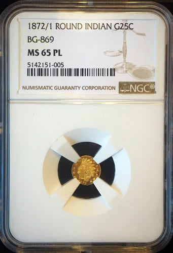 1872/1 California Fractional Gold BG-869 25c NGC MS 65 PL